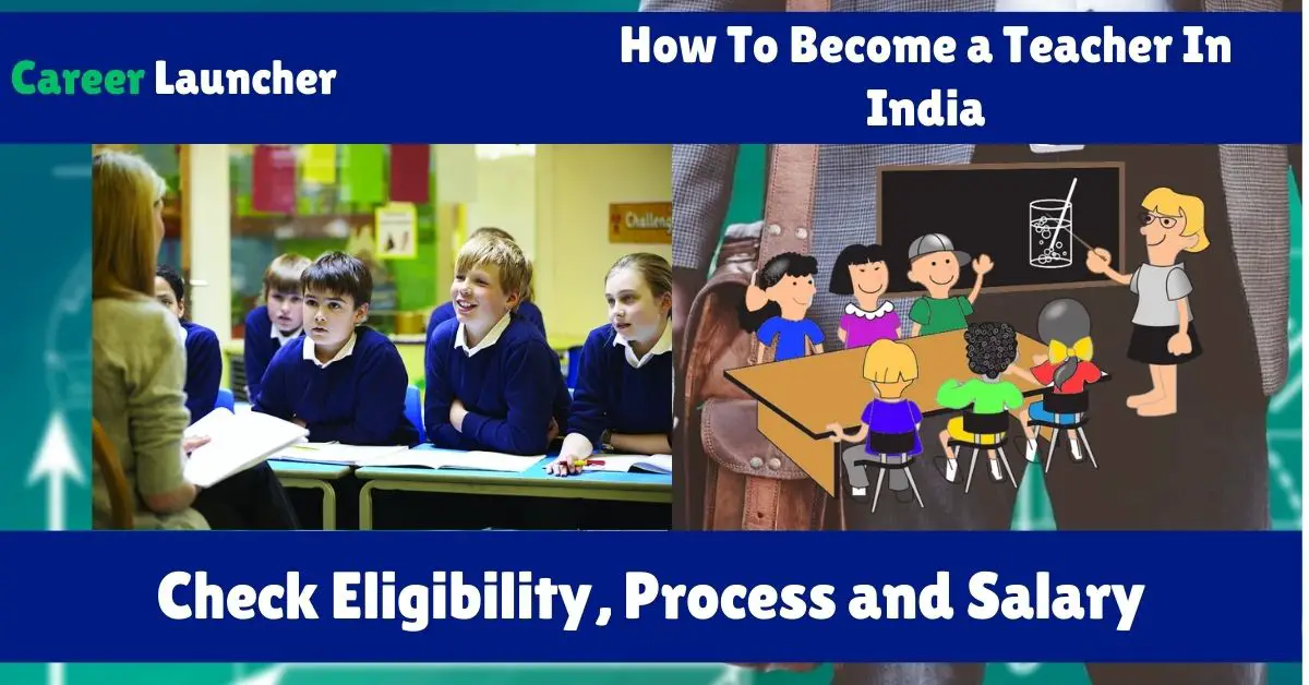 How To Become a Teacher In India